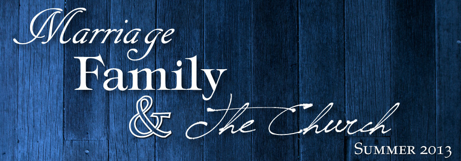 Marriage Family and The Church