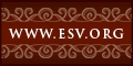 Visit www.esv.org to learn about the ESV Bible